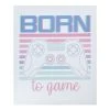 Born To Game Canvas Wall Art, 10x12 2 Born To Game Canvas Wall Art, 10x12 -Home Decor Shop born to game canvas wall art 10x12 1