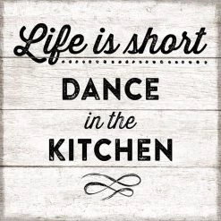 Life Is Short Dance In The Kitchen Wooden Wall Plaque, 13"