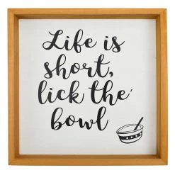 Life Is Short Lick The Bowl, 12"