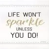 Life Won't Sparkle Unless You Do Glitter Canvas Art, 12" -Home Decor Shop life wont sparkle unless you do glitter canvas art 12