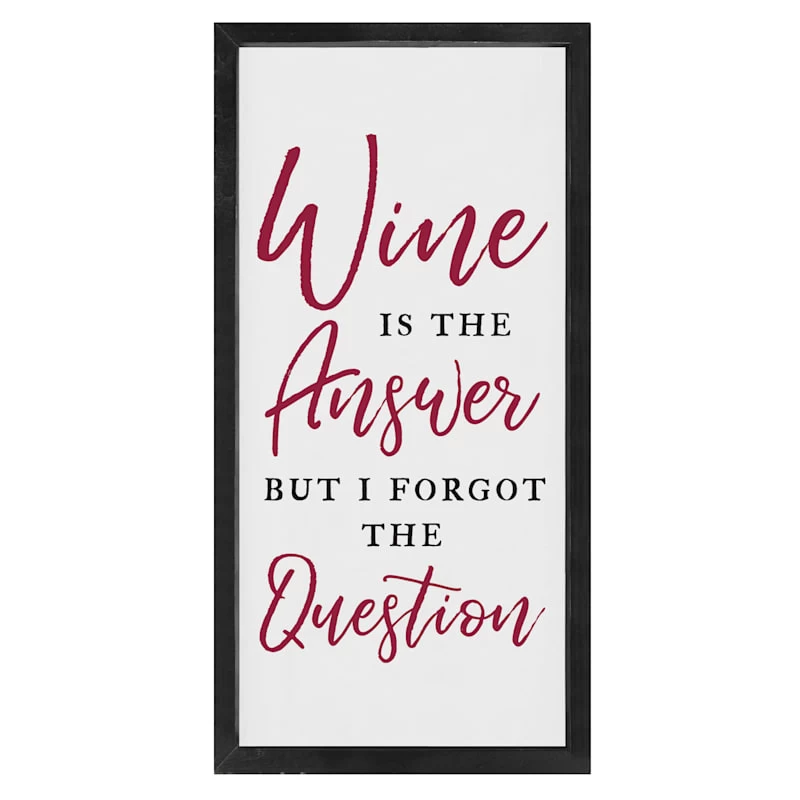 Wine Is The Answer Wall Art, 12x24 3 Wine Is The Answer Wall Art, 12x24